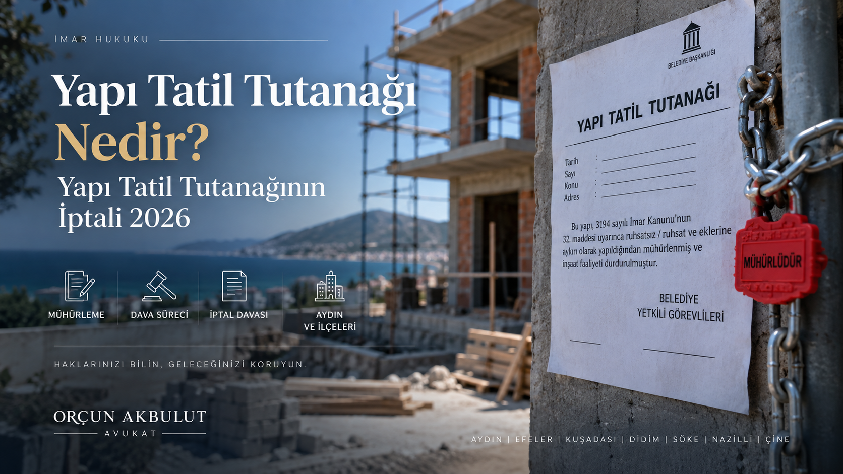 Yapı Tatil Tutanağı Nedir? Yapı Tatil Tutanağının İptali 2026