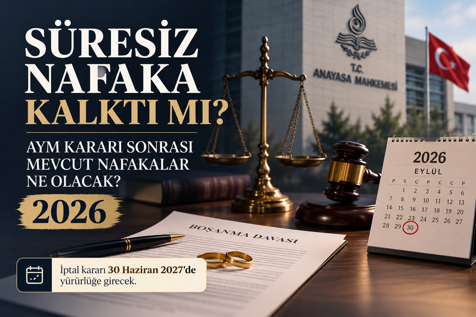 Süresiz Nafaka Kalktı mı? AYM Kararından Sonra Mevcut Nafakalar Ne Olacak? 2026